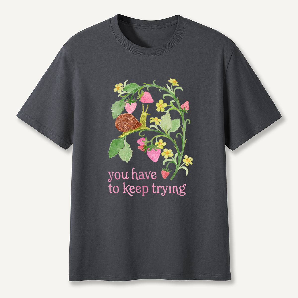 MDCTBYWY26072408 You Have to Keep Trying T-Shirt
