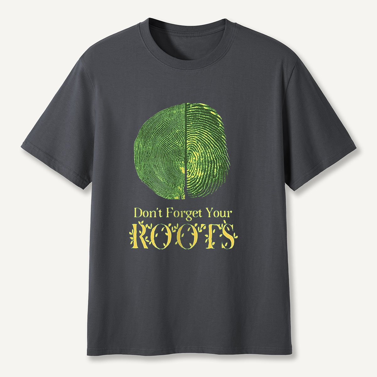 MDCTBYWY26072411 Don’t Forget Your ROOTS T-Shirt