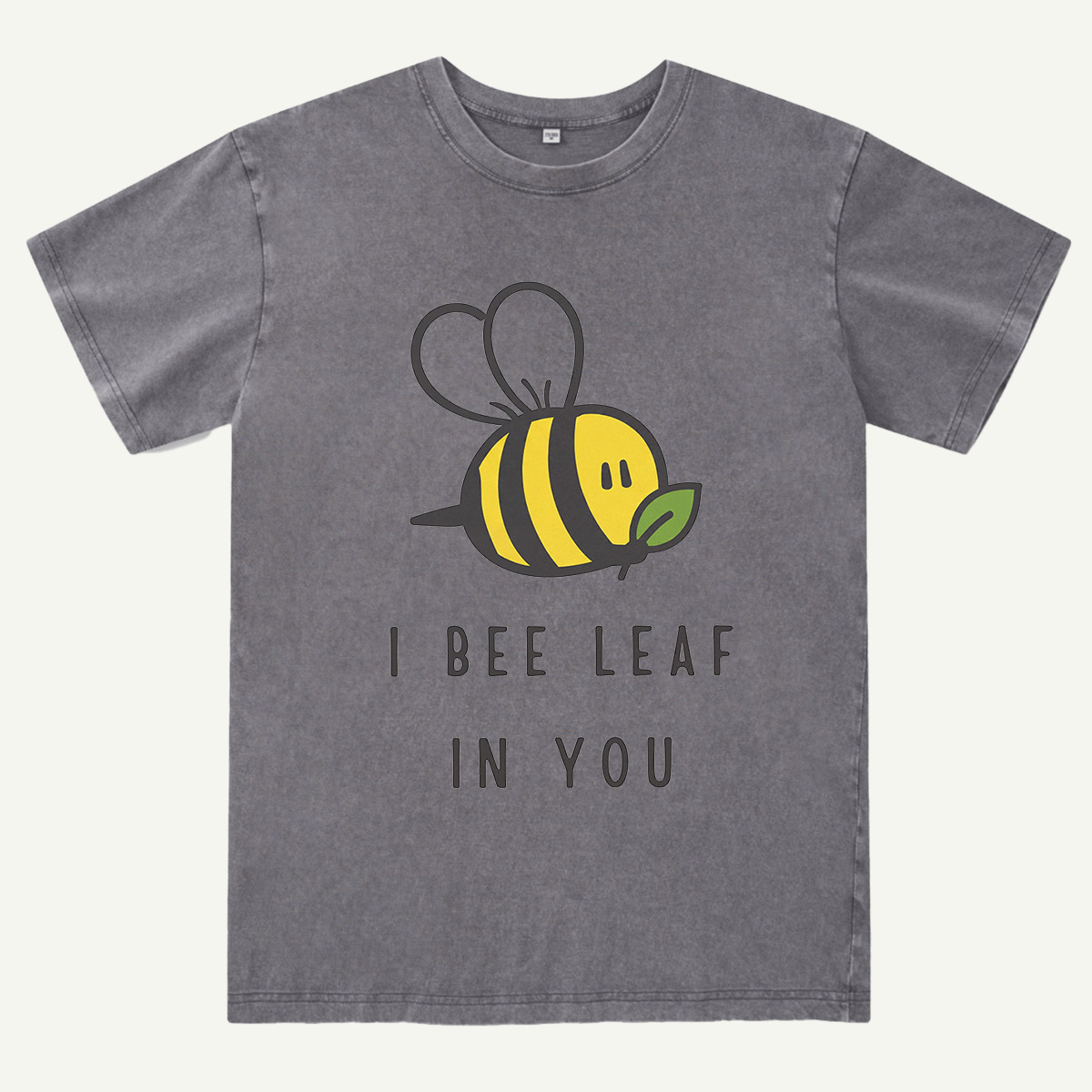 I Bee Leaf In You Washed T-Shirt