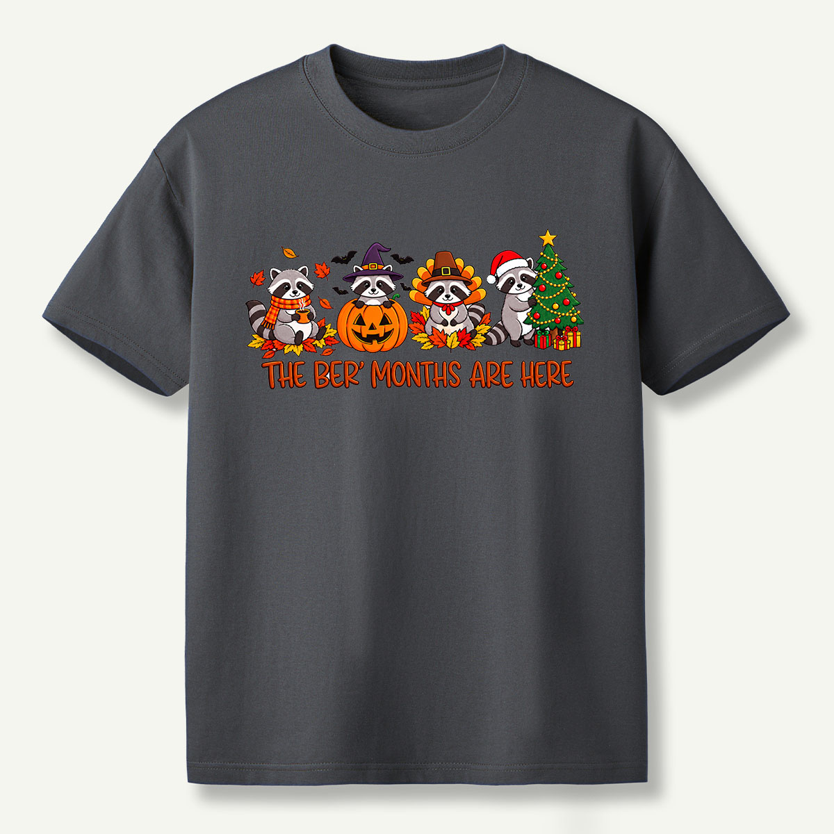 The Better Months Are Here Raccoon Holidays T-Shirt