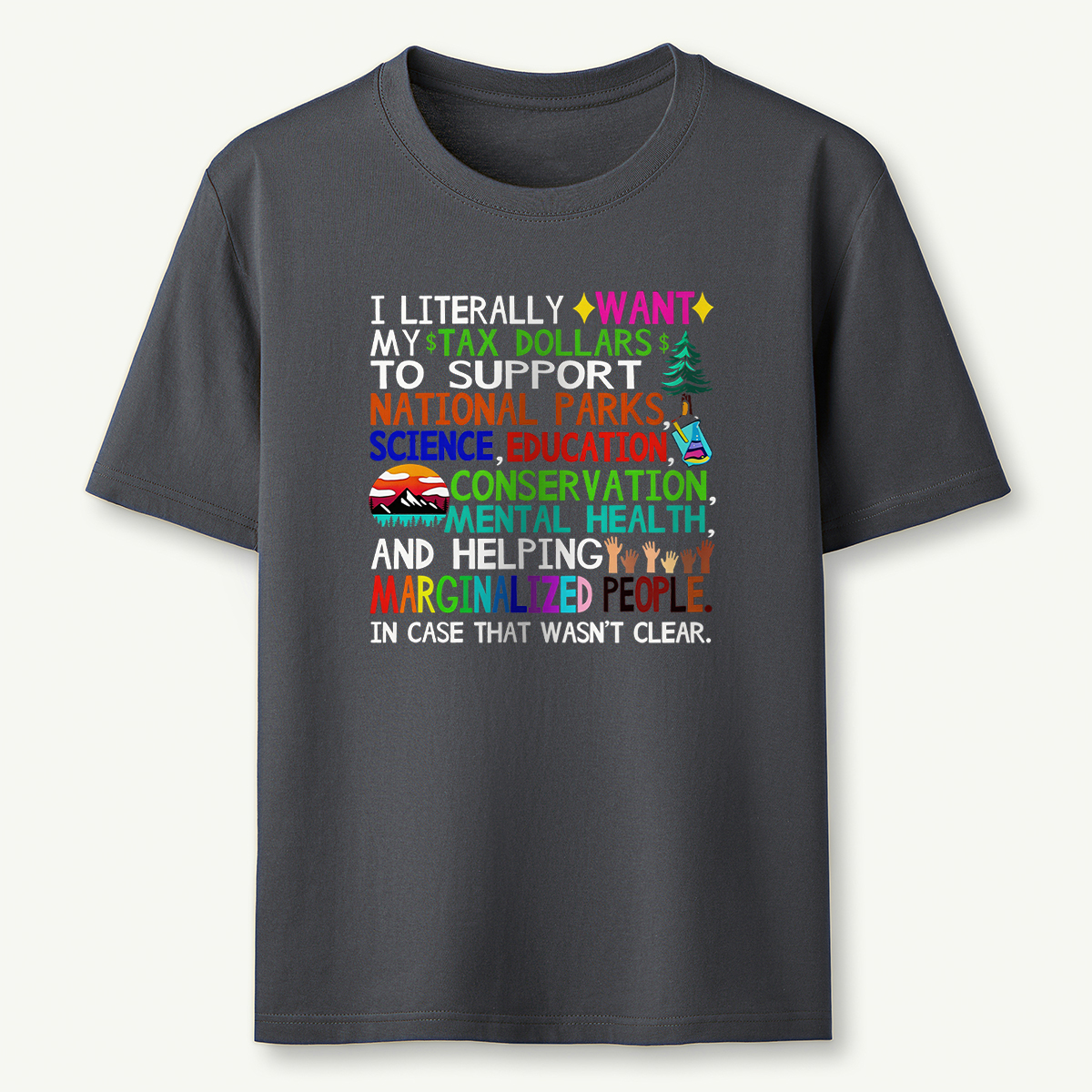 I Literally Want My Tax Dollars To Go To National Park T-Shirt