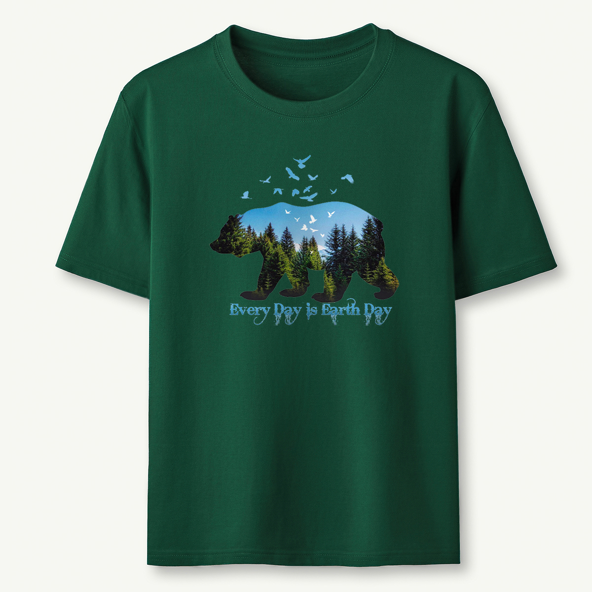 Every Day is Earth Day T-Shirt