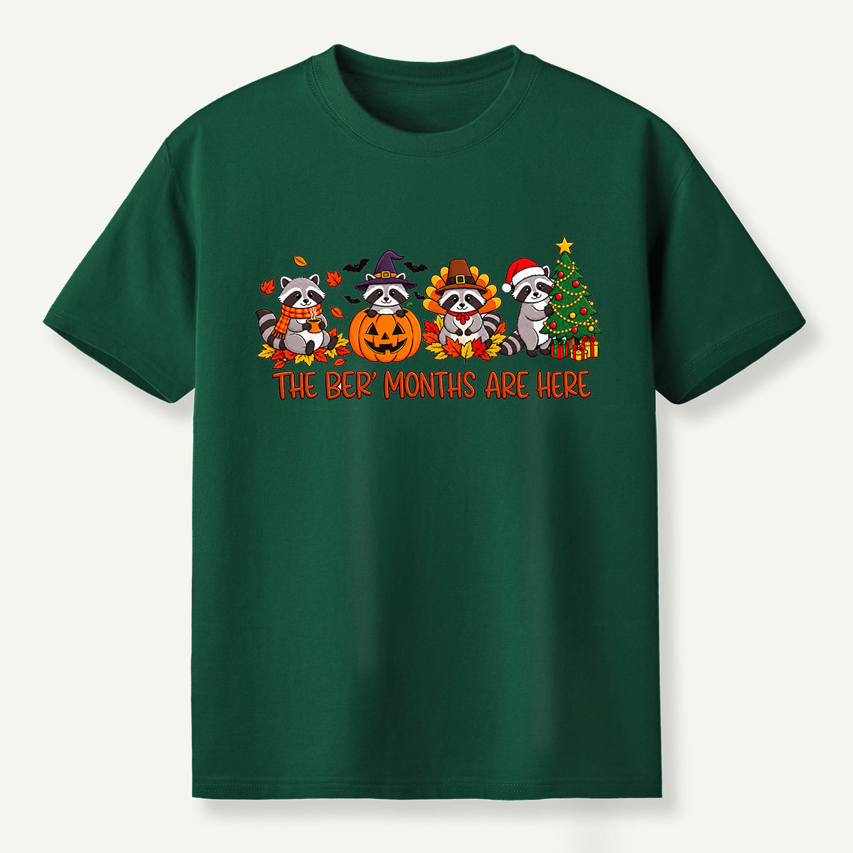 The Better Months Are Here Raccoon Holidays T-Shirt