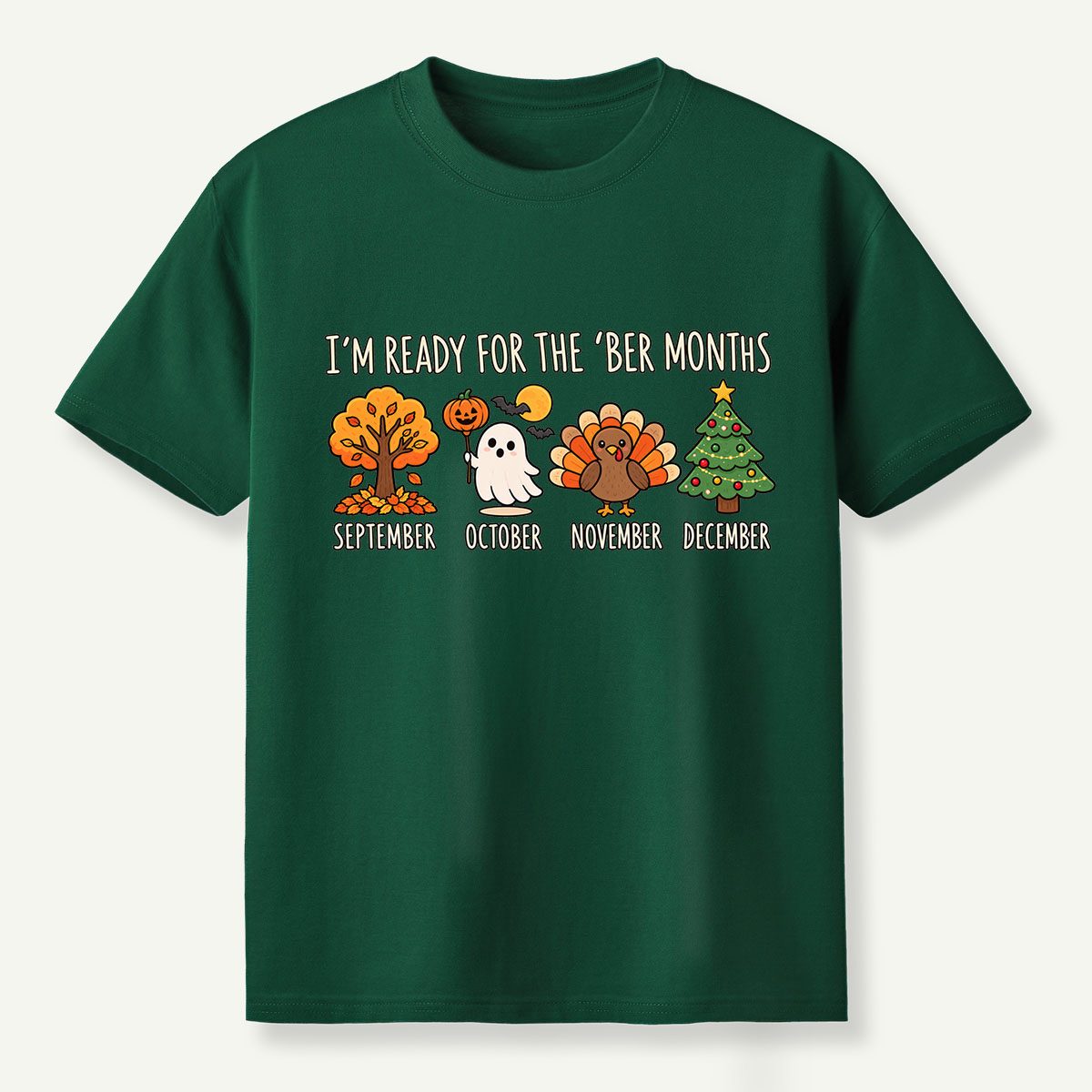 Im Ready For The Ber Months T-Shirt
