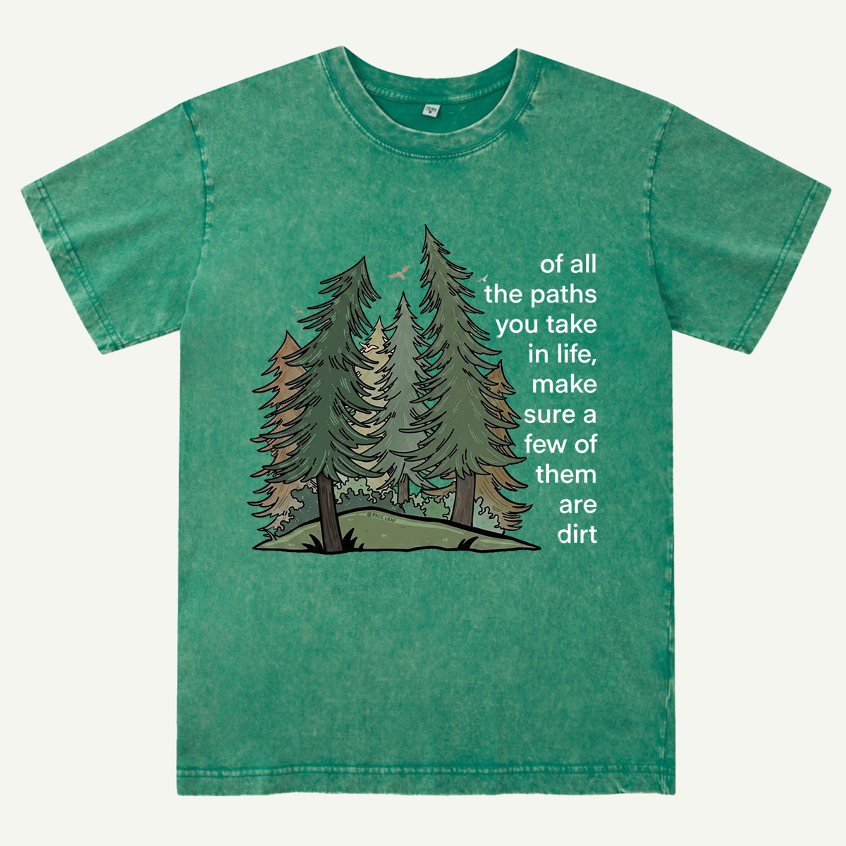 Forest Paths Nature Quote Washed T-Shirt