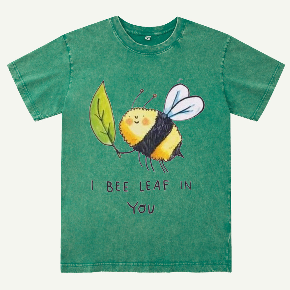 I Bee Leaf In You Washed T-Shirt