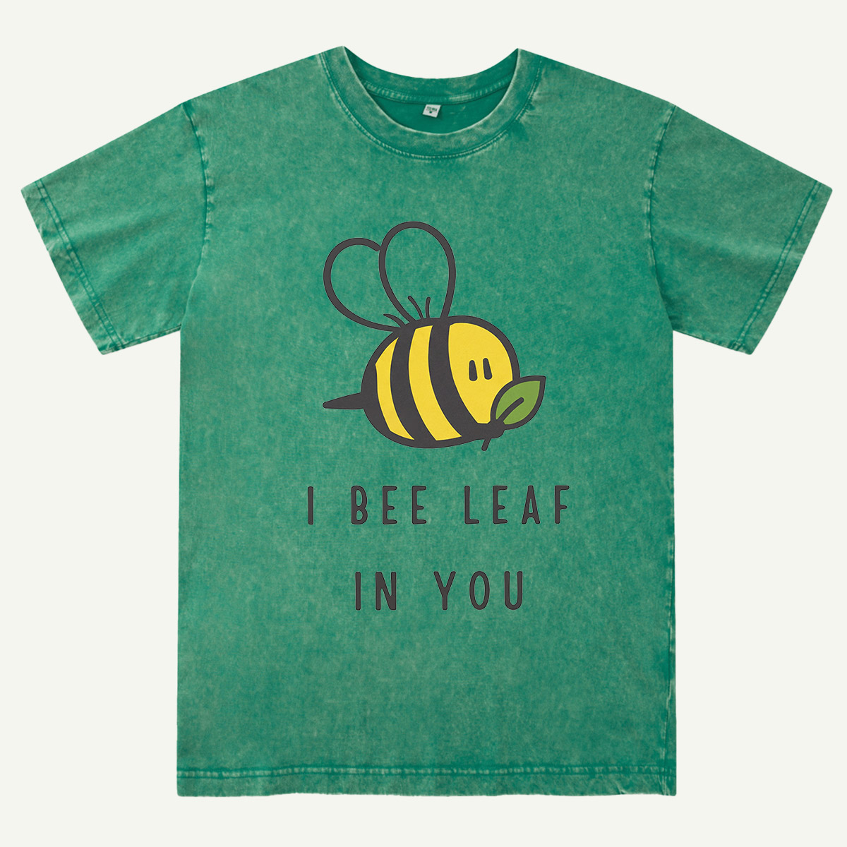 I Bee Leaf In You Washed T-Shirt