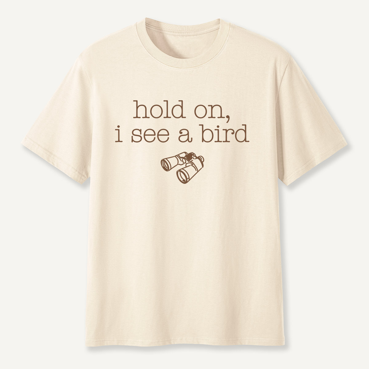 Hold On I See a Bird Funny Birdwatching T-Shirt