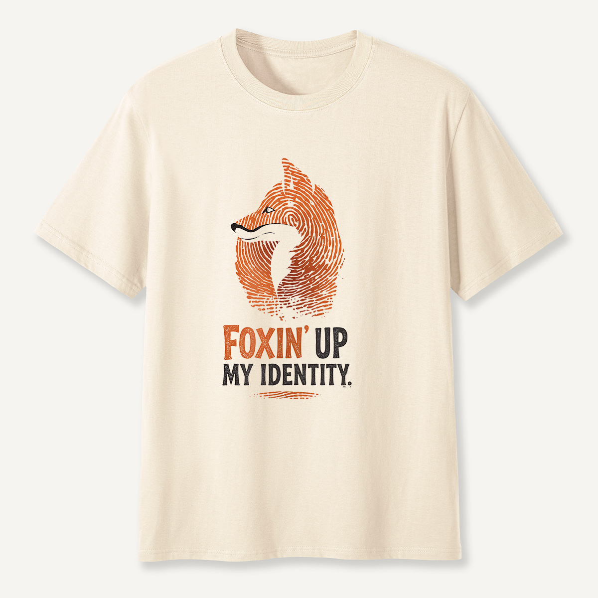 MDCTBYWY26072201 Foxin’ Up My Identity T-Shirt