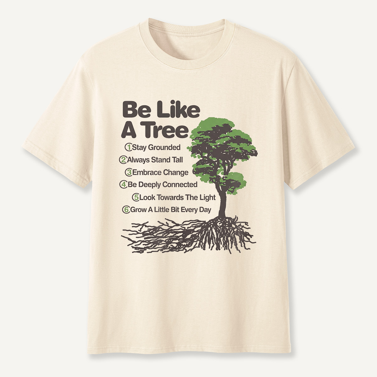 MDCTBYWY26072203 Be Like A Tree T-Shirt