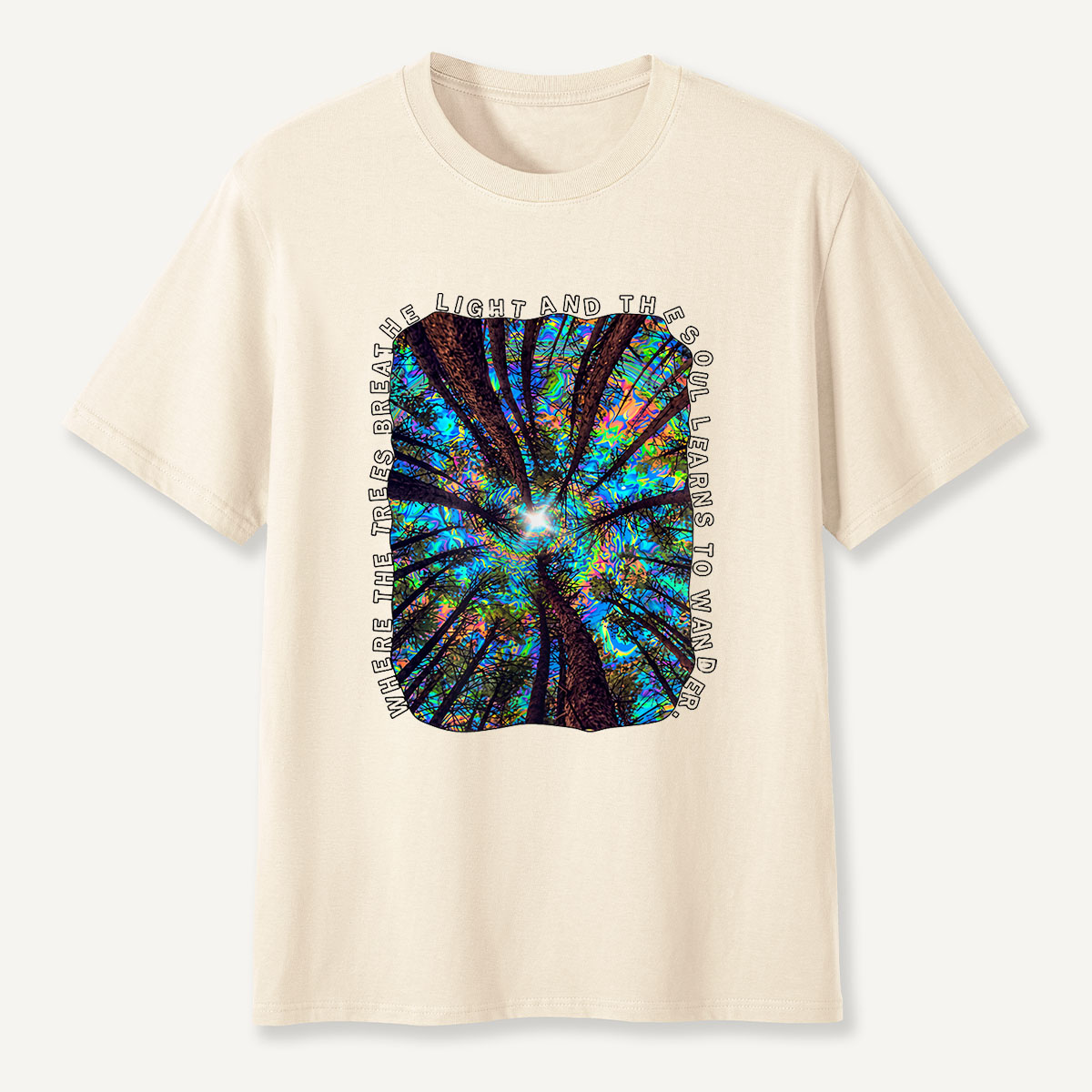 MDCTBYWY26072401 Where the Trees Breathe and the Soul Learns to Wander T-Shirt
