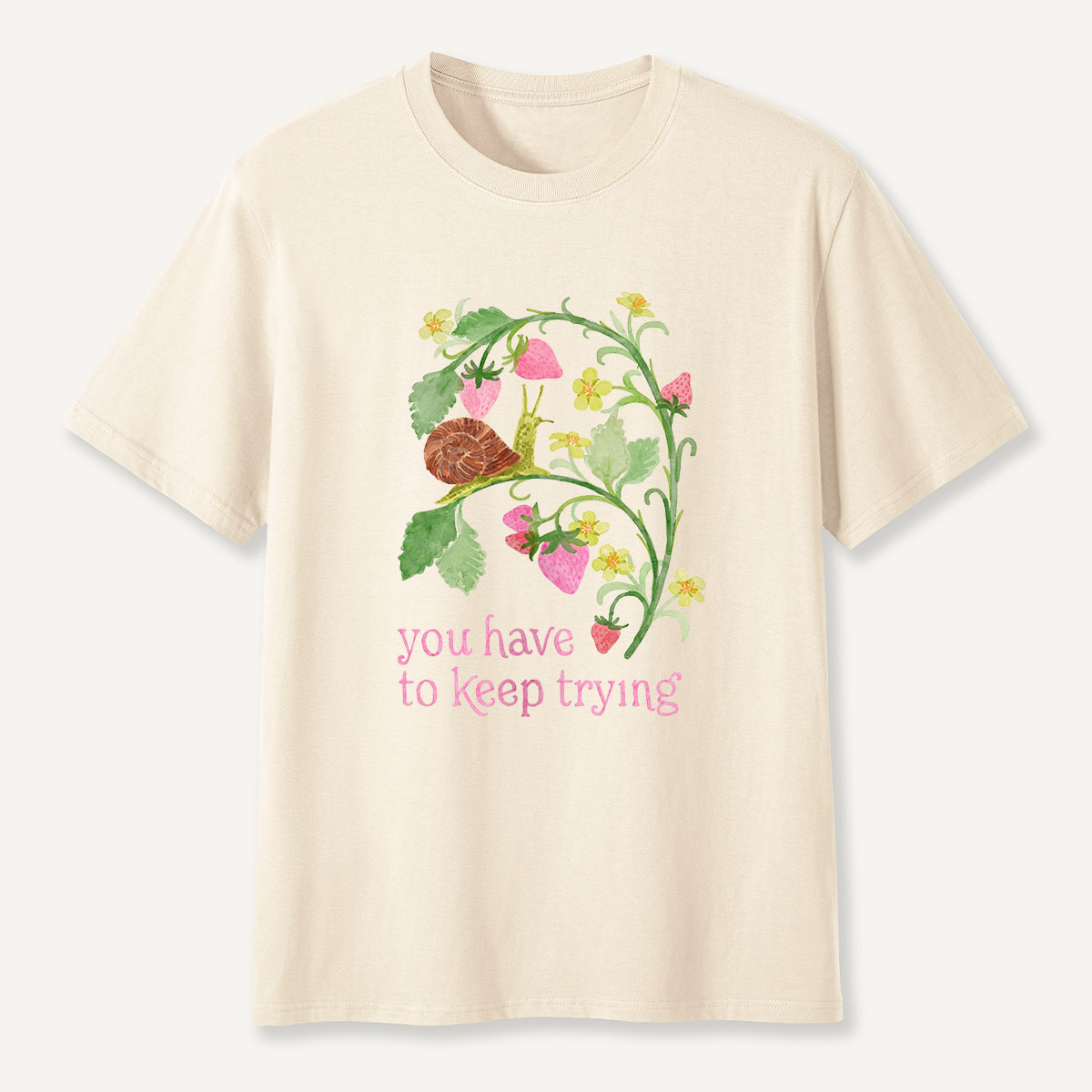 MDCTBYWY26072408 You Have to Keep Trying T-Shirt