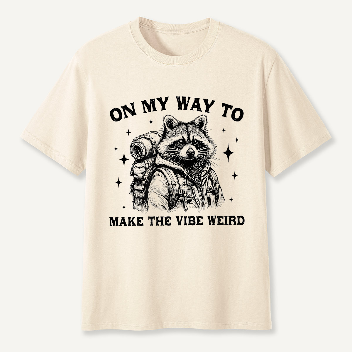 On My Way to Make the Vibe Weird Raccoon T-Shirt
