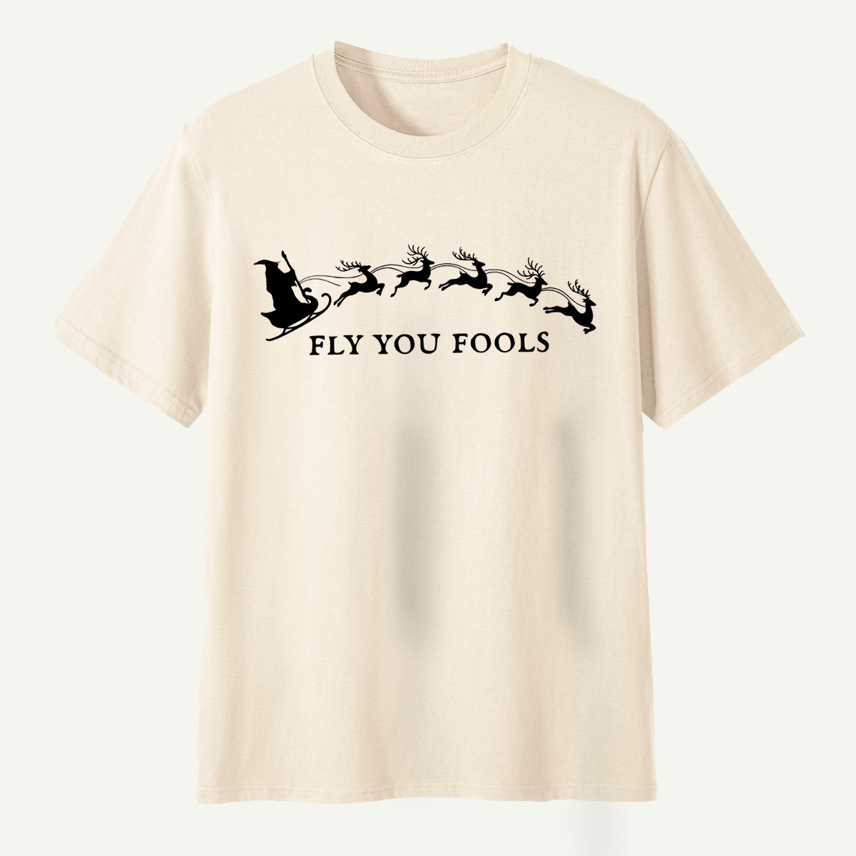 Fly You Fools Santa Reindeer Parade T-Shirt