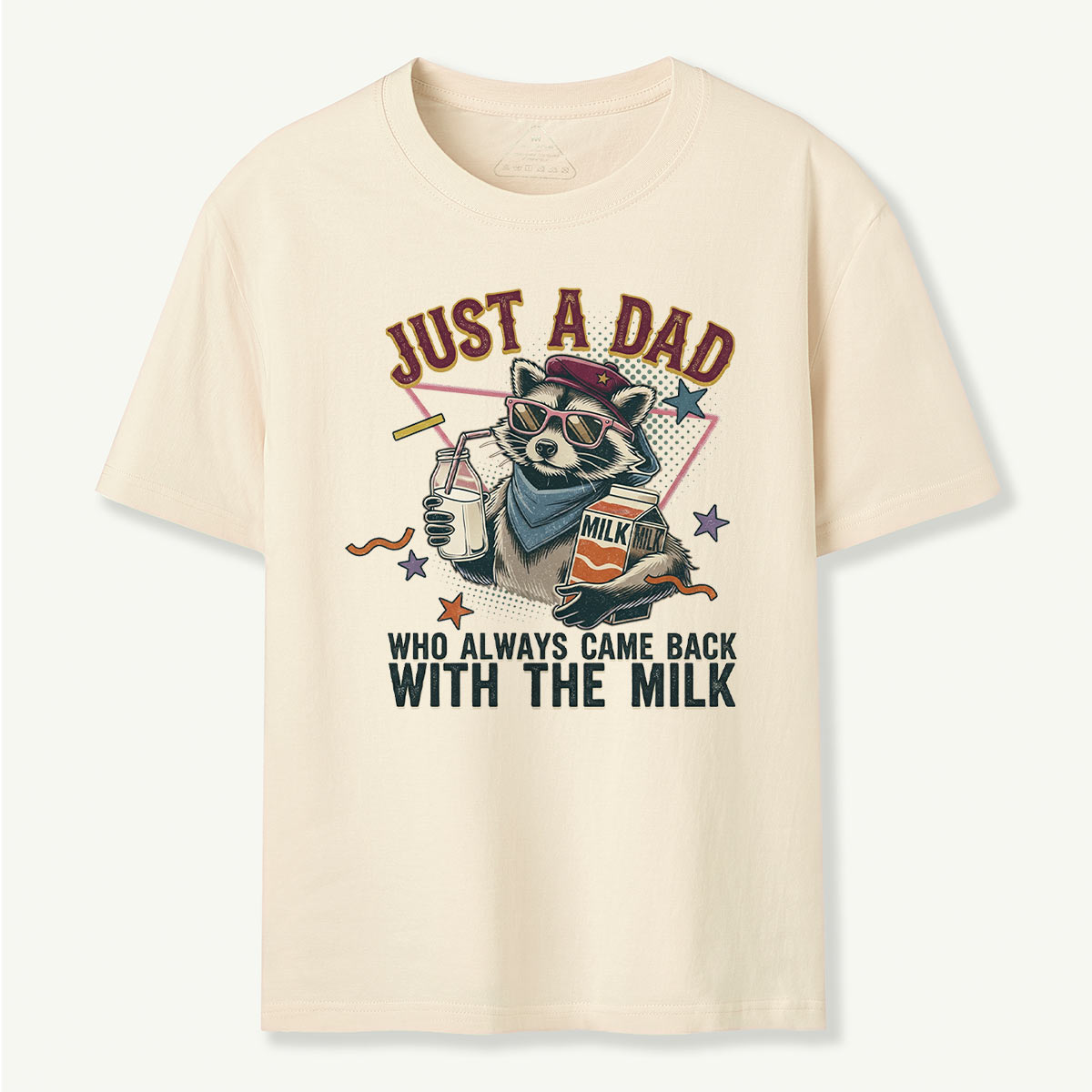 Just a Dad Who Always Came Back with the Milk Raccoon T-Shirt