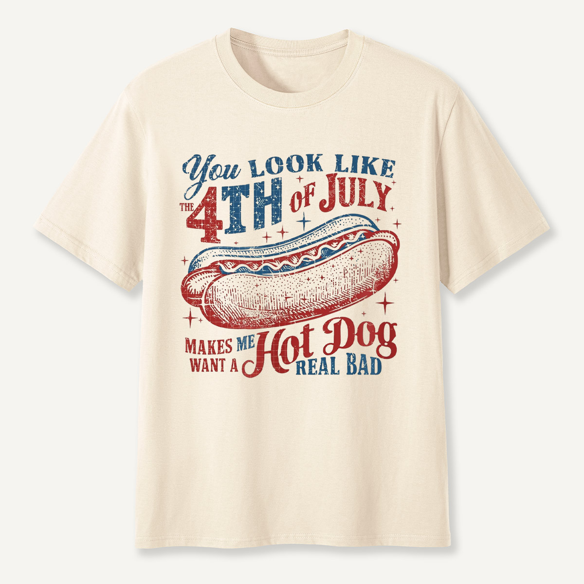 You Look Like the 4th of July Hot Dog T‑Shirt