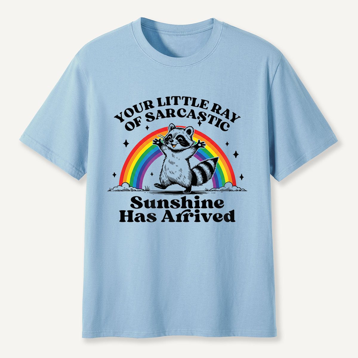 Funny Raccoon Sarcastic Sunshine Rainbow T-Shirt