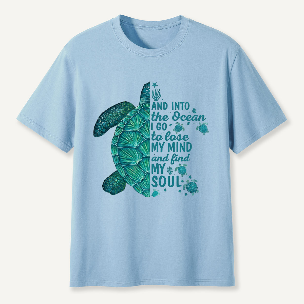 Sea Turtle Ocean Quote T-Shirt