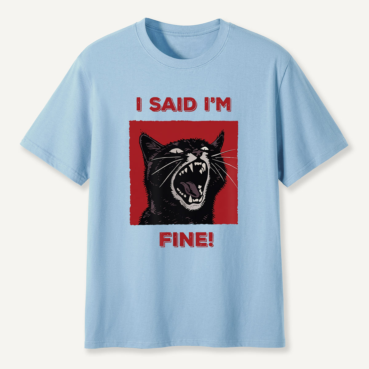 I Said I'm Fine! Funny Black Cat T-Shirt