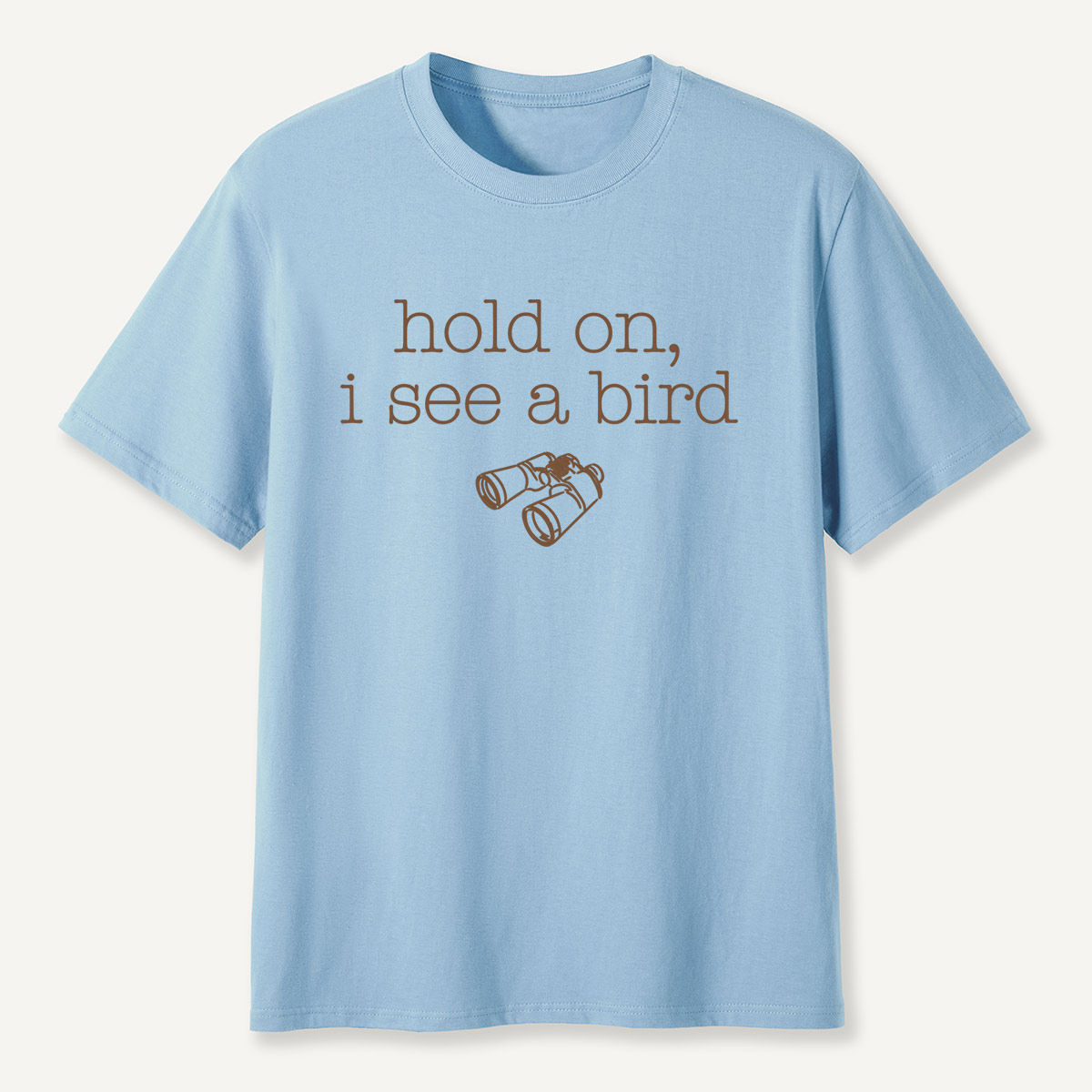 Hold On I See a Bird Funny Birdwatching T-Shirt