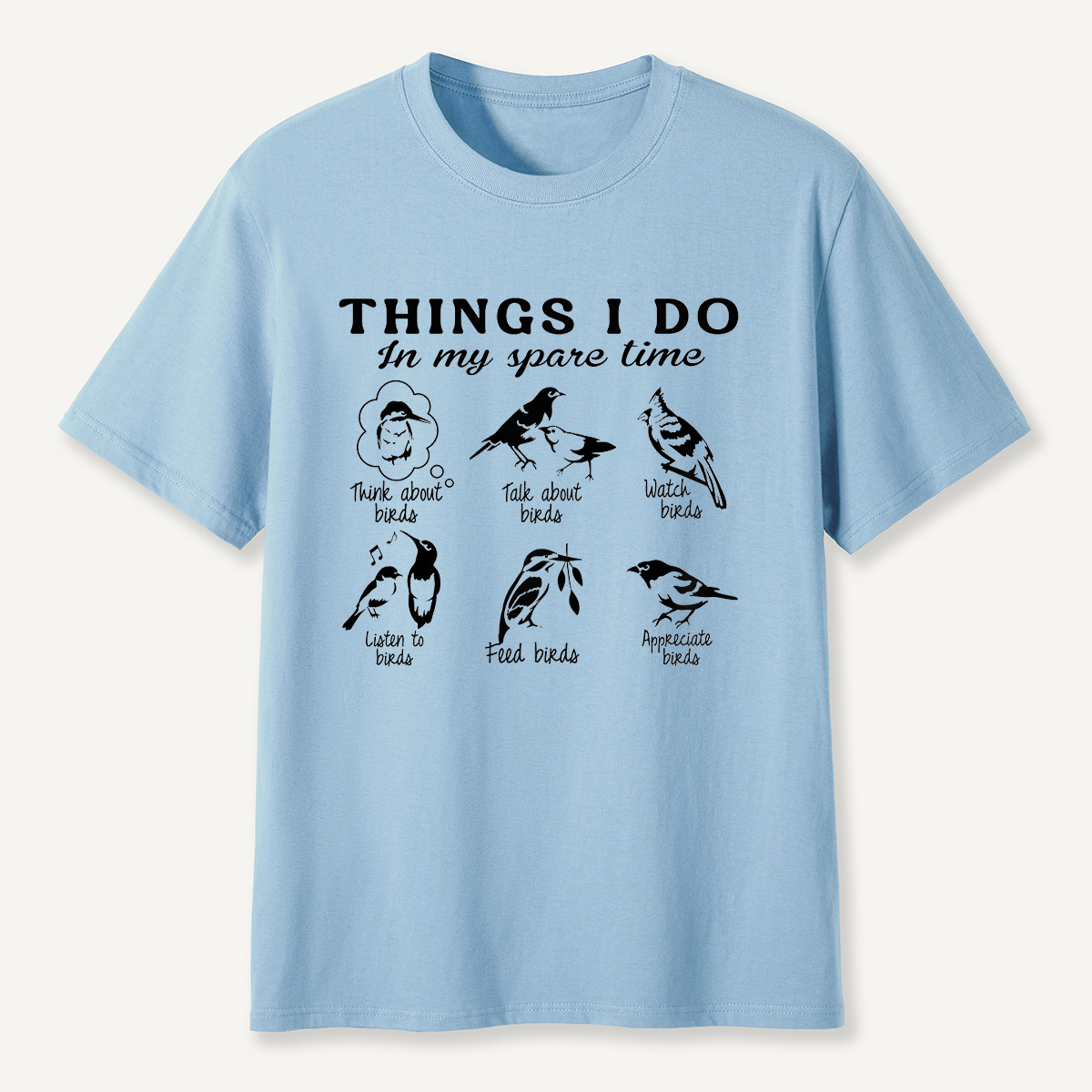MDCTBYWY26072007 Things I Do In My Spare Time T-Shirt