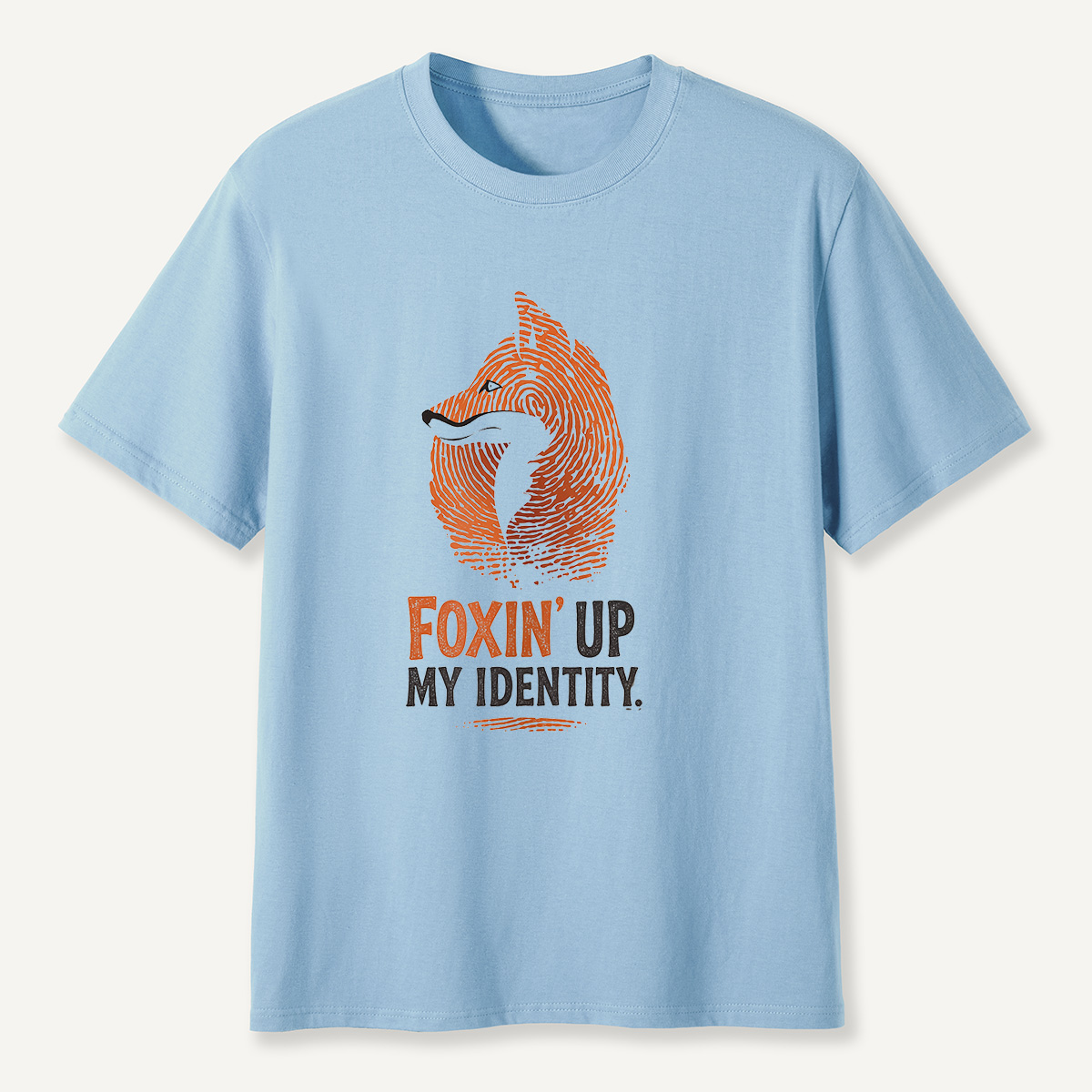 MDCTBYWY26072201 Foxin’ Up My Identity T-Shirt