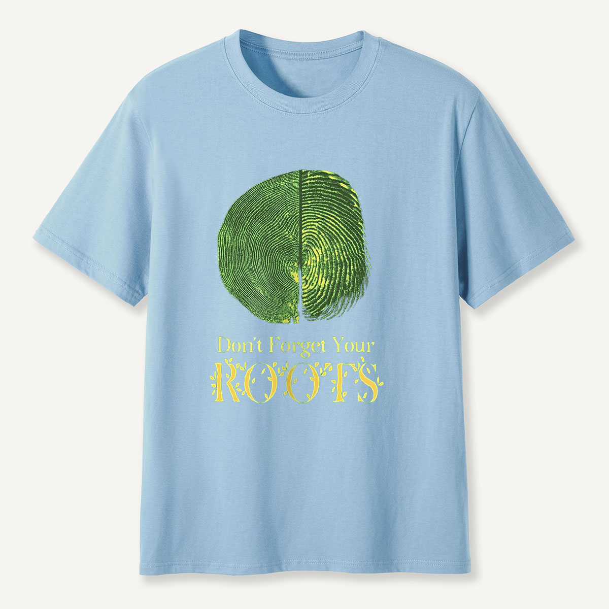 MDCTBYWY26072411 Don’t Forget Your ROOTS T-Shirt