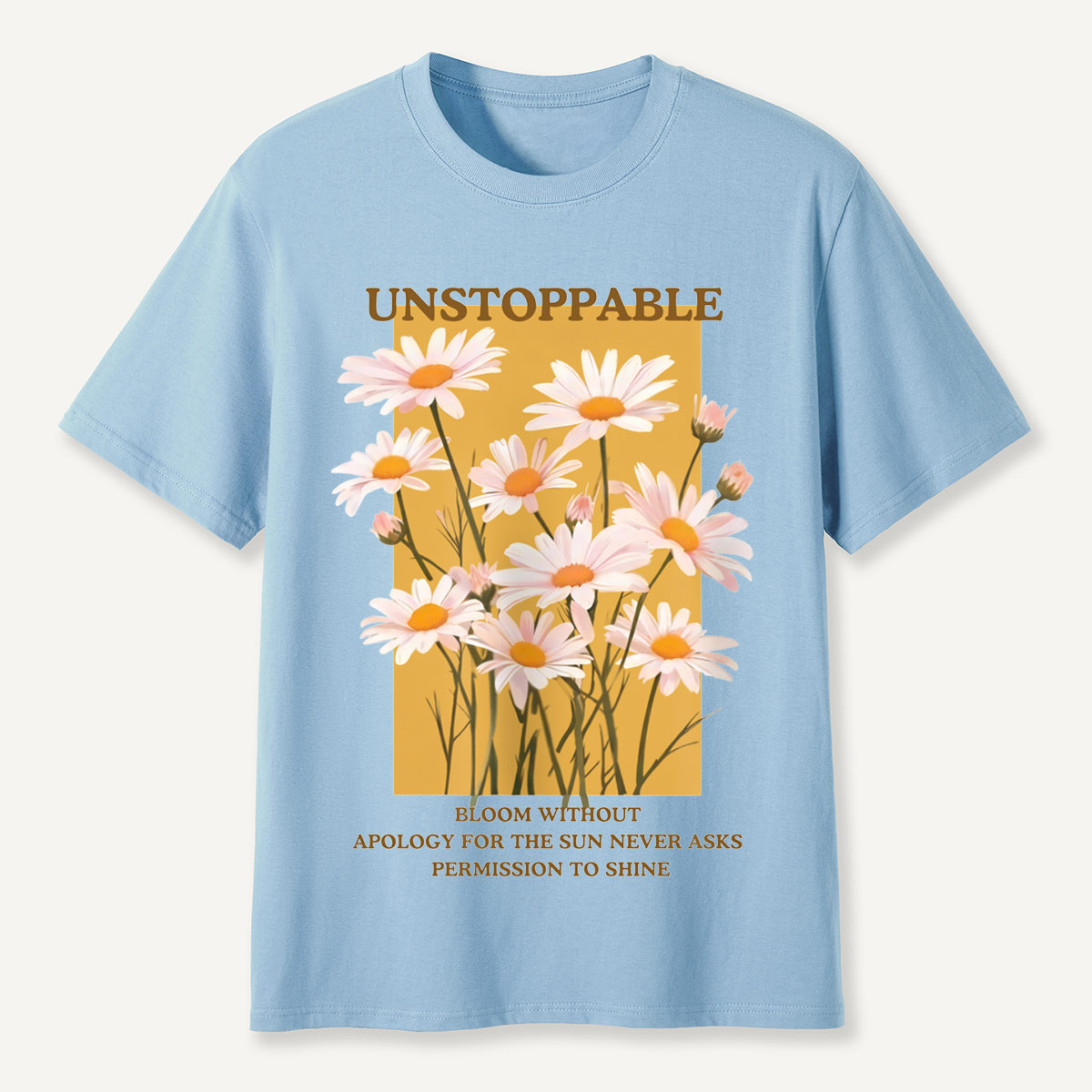 Unstoppable Daisy T-Shirt