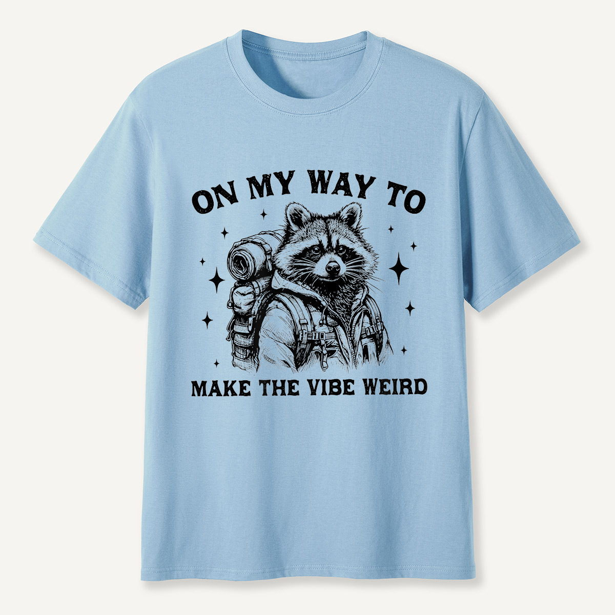 On My Way to Make the Vibe Weird Raccoon T-Shirt