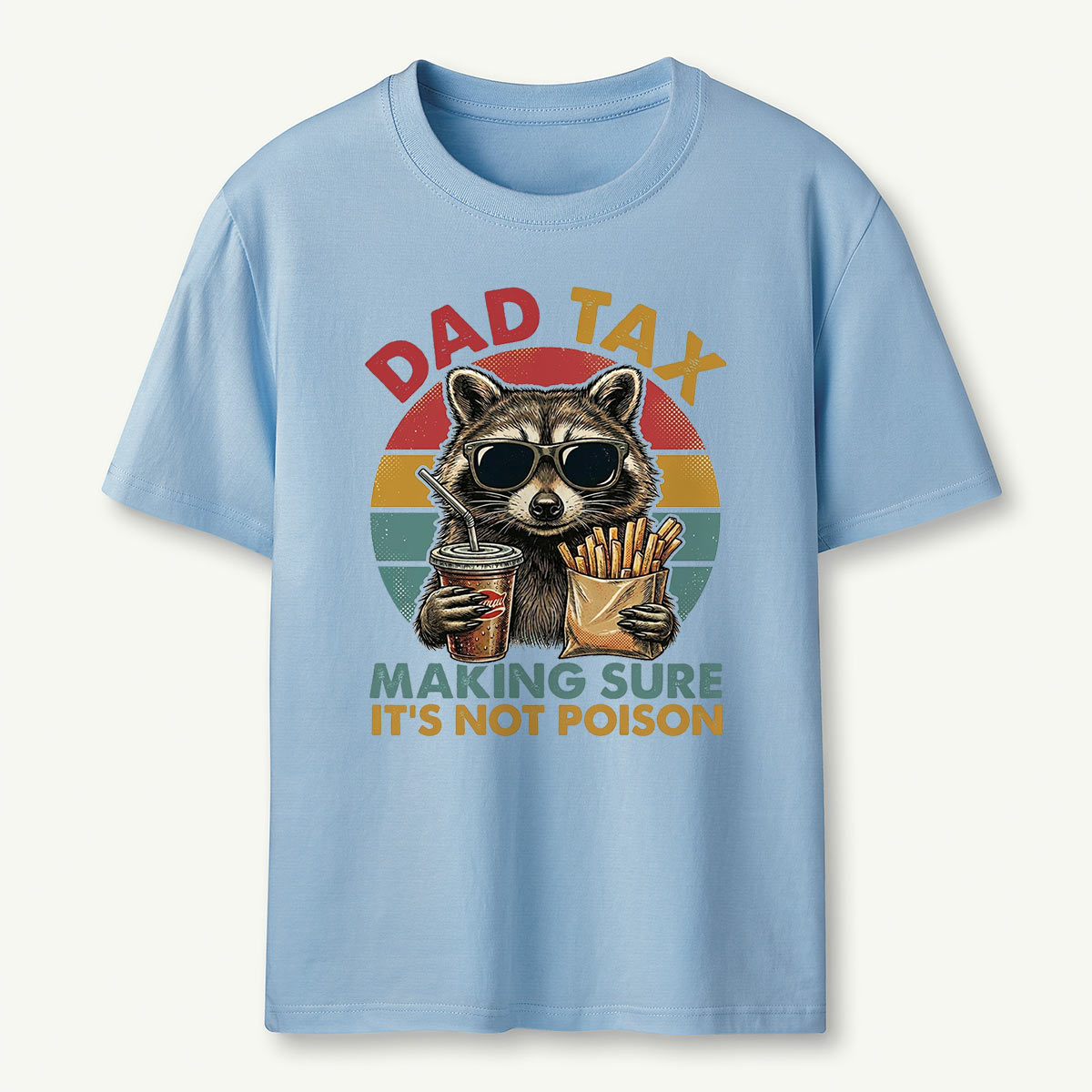 Dad Tax Raccoon Making Sure It’s Not Poison T-Shirt
