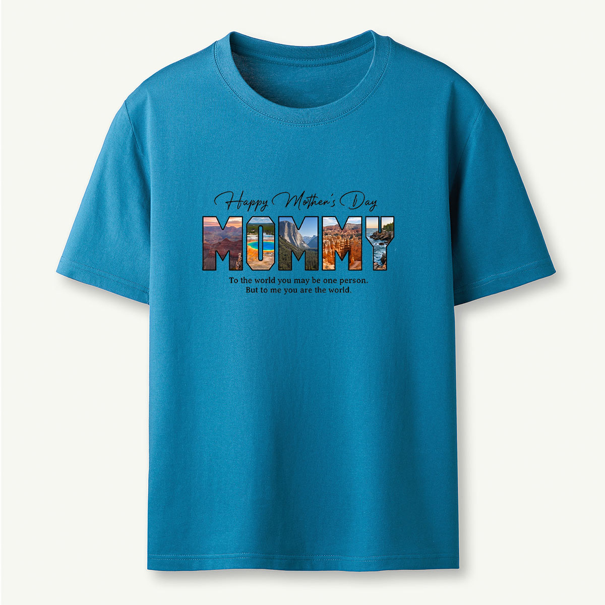Nation Park Happy Mother's Day To My World T-Shirt