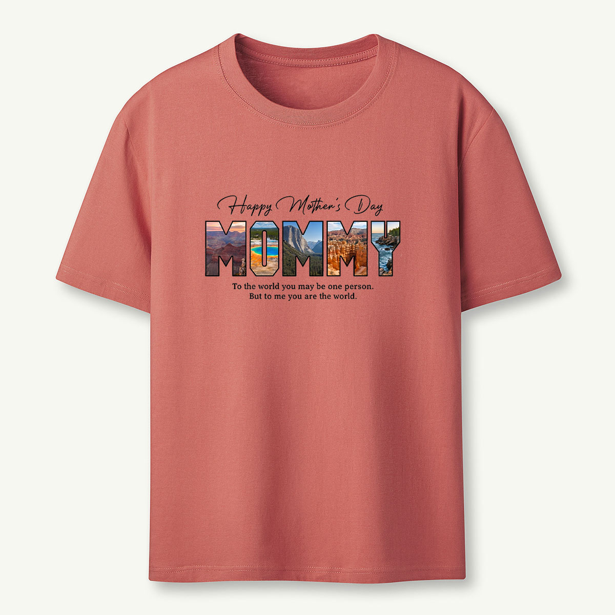Nation Park Happy Mother's Day To My World T-Shirt