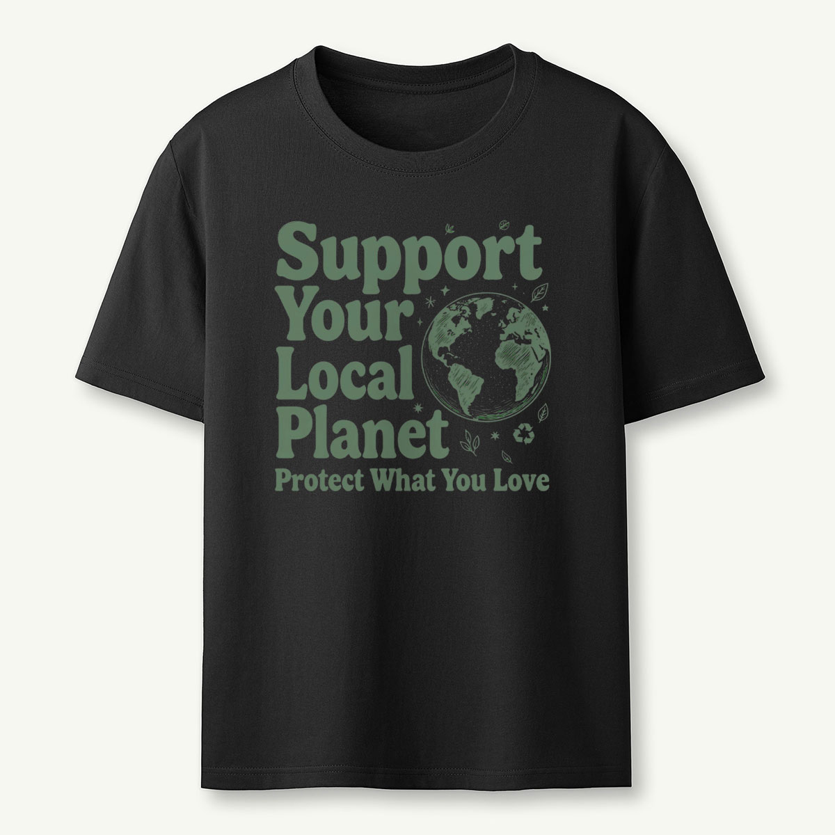 Support Your Local Planet Nature Lover T‑Shirt 