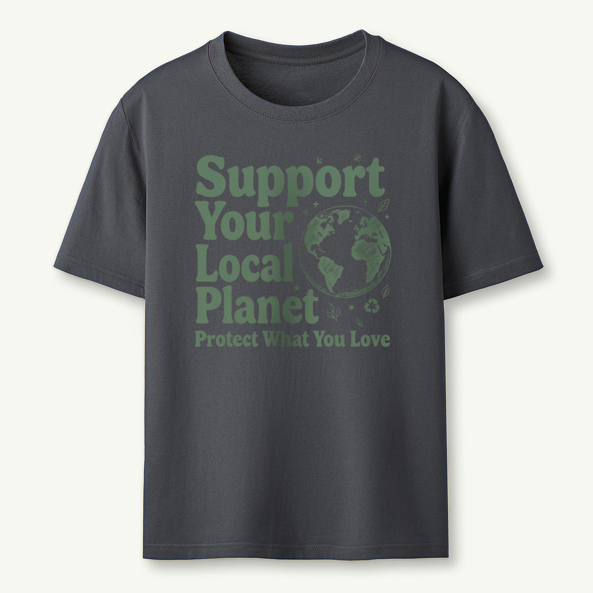 Support Your Local Planet Nature Lover T‑Shirt 