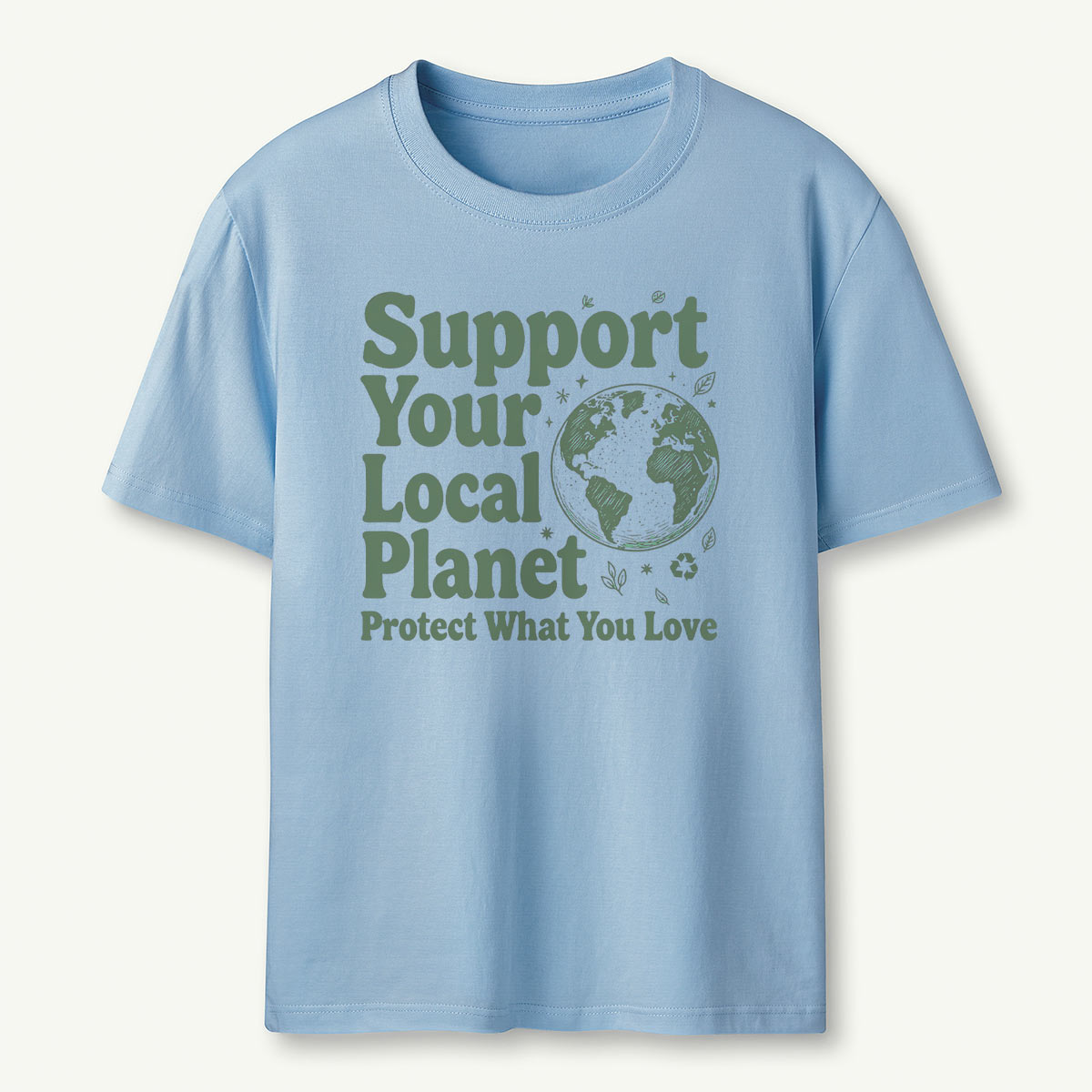 Support Your Local Planet Nature Lover T‑Shirt 