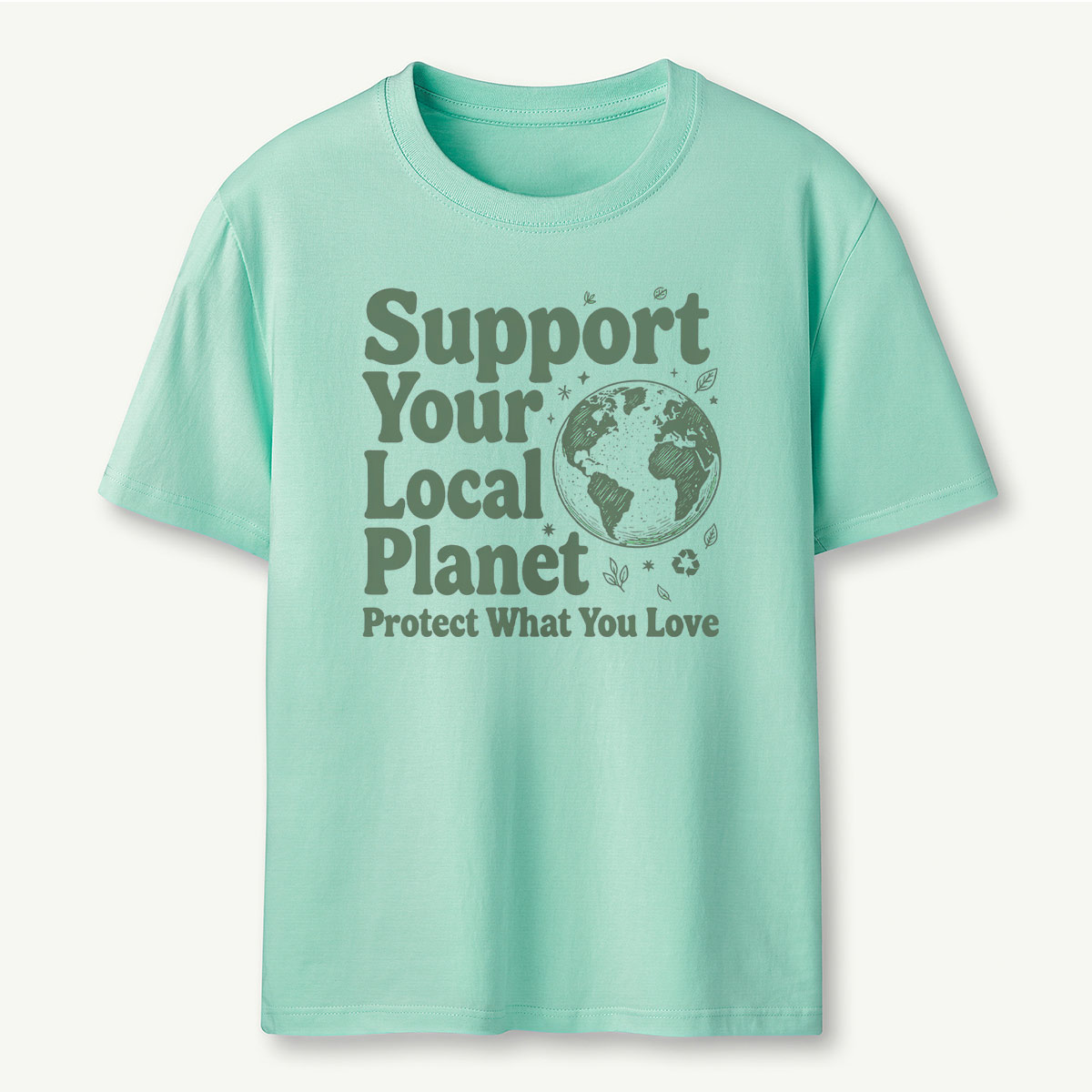 Support Your Local Planet Nature Lover T‑Shirt 