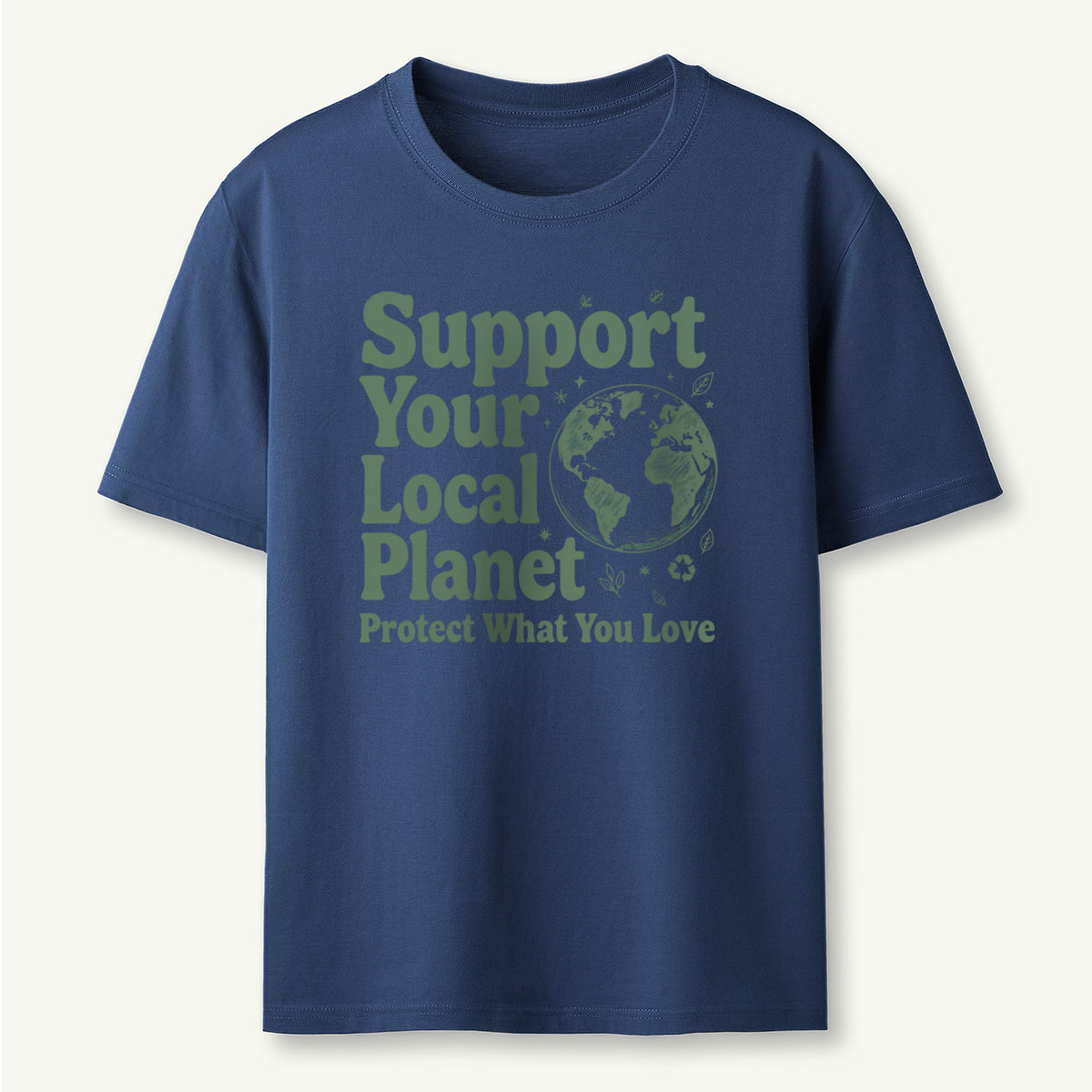 Support Your Local Planet Nature Lover T‑Shirt 