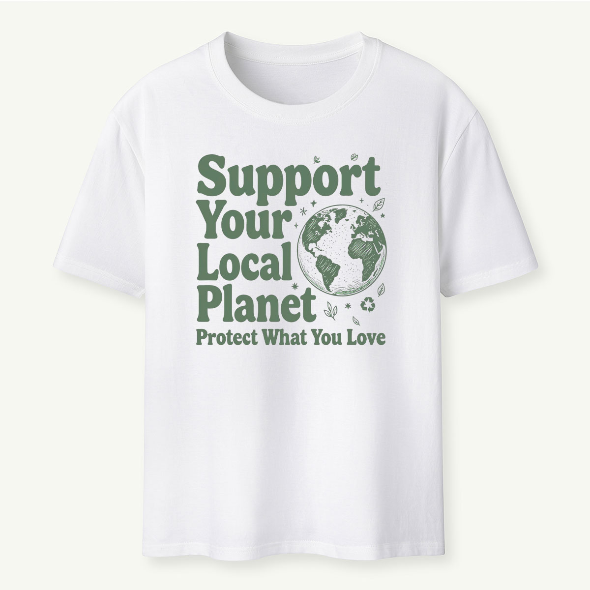 Support Your Local Planet Nature Lover T‑Shirt 