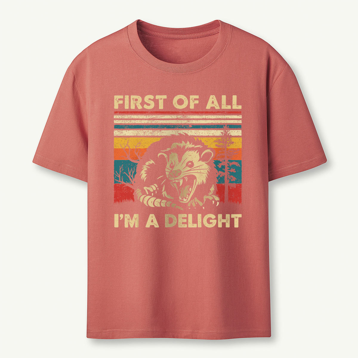 First Of All I'm A Delight Opossum T‑Shirt