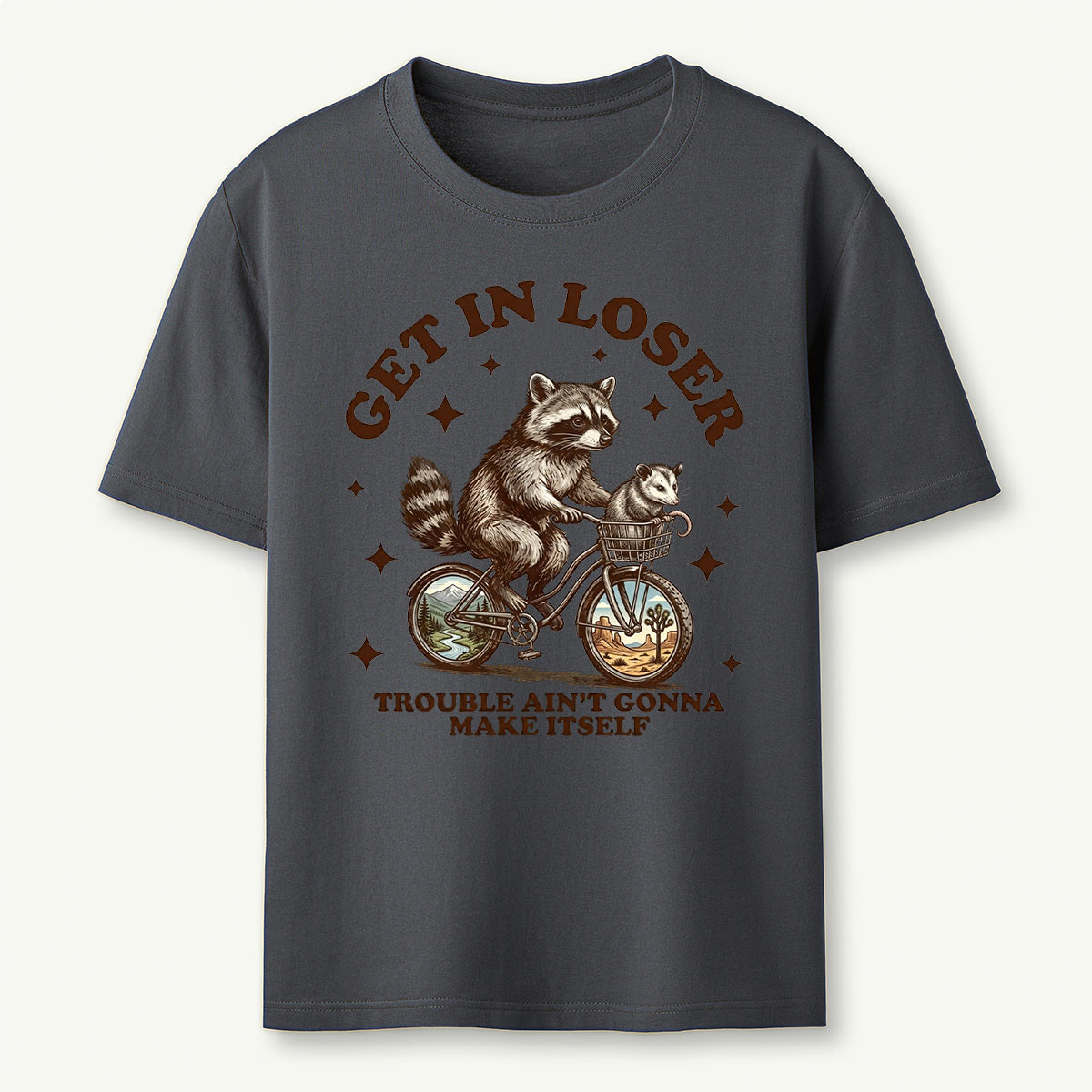 Get in Loser Raccoon Adventure T‑Shirt