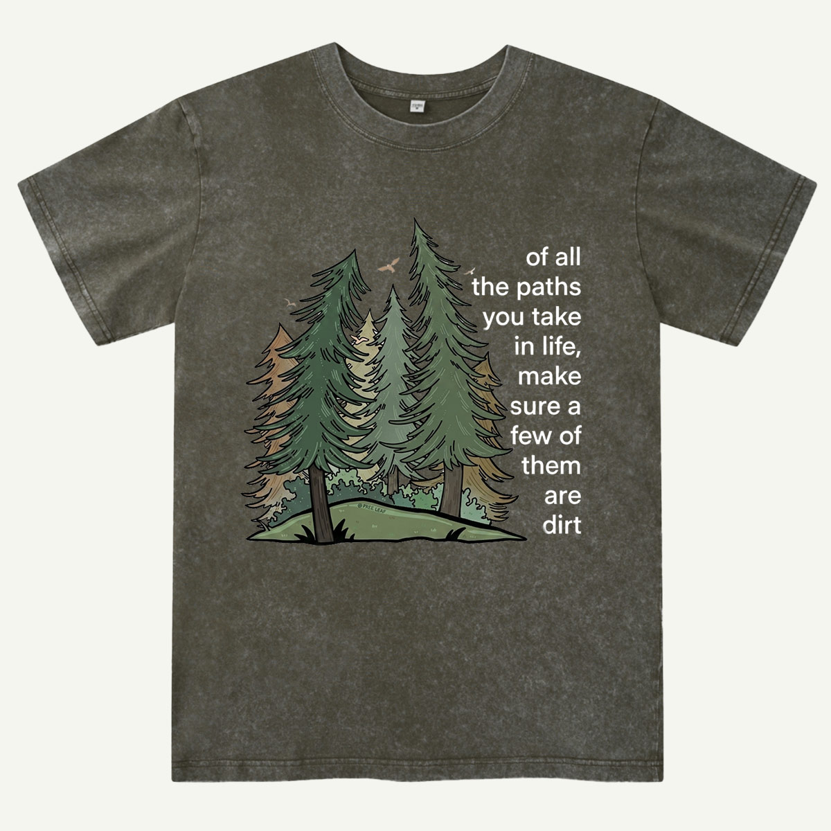 Forest Paths Nature Quote Washed T-Shirt