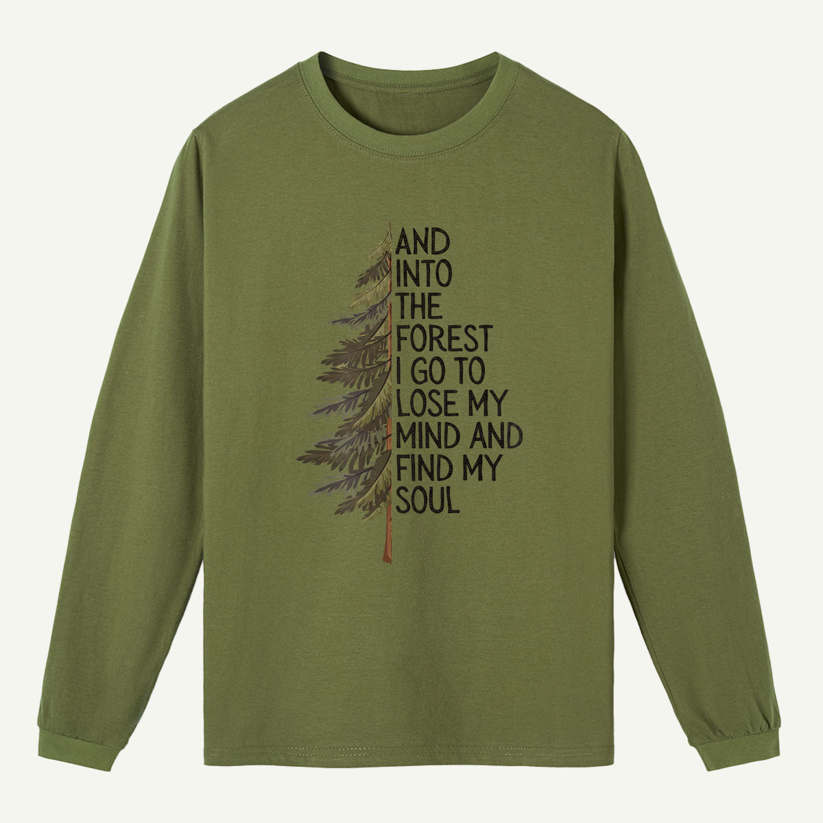 Into the Forest Tree Quote Long Sleeve T-Shirt