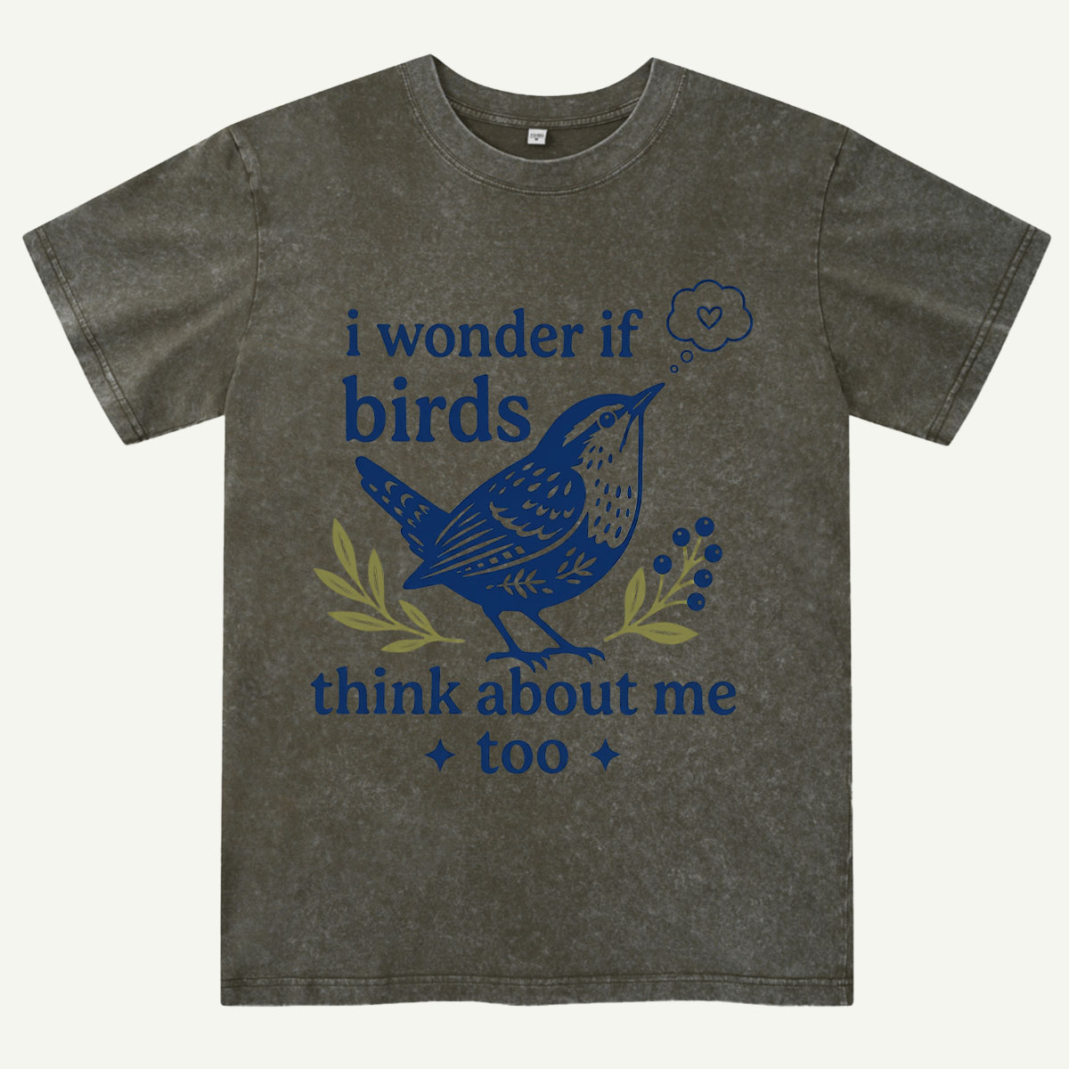 I Wonder If Birds Think About Me Too Washed T-Shirt