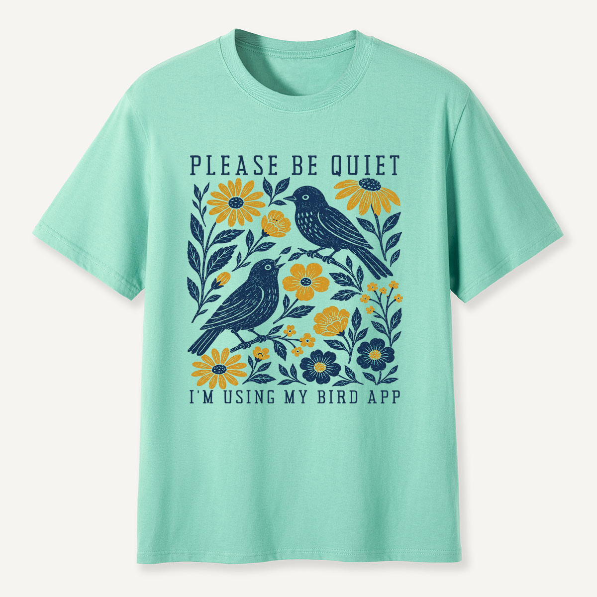 Please Be Quiet I'm Birdwatching T-Shirt