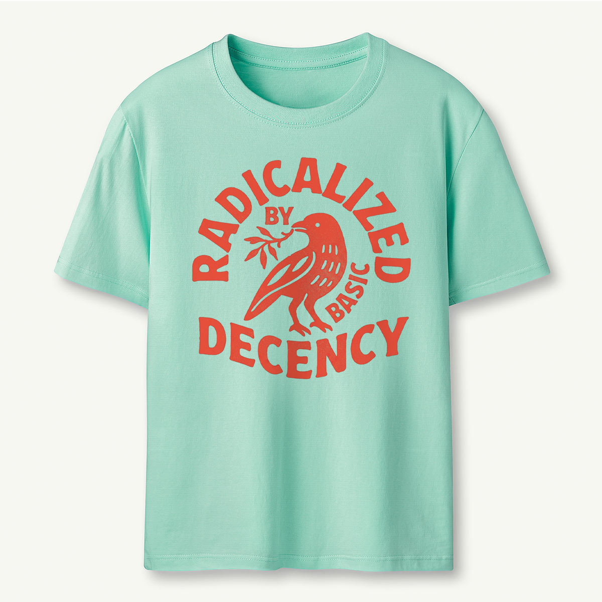 Radicalized By Basic Decency T-Shirt