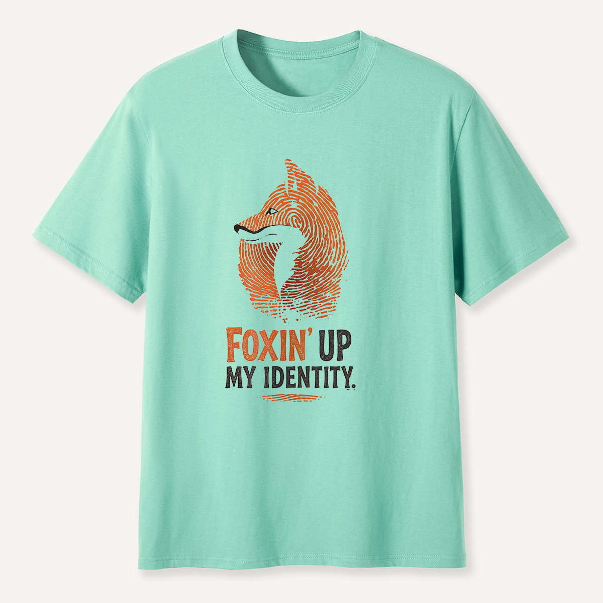 MDCTBYWY26072201 Foxin’ Up My Identity T-Shirt