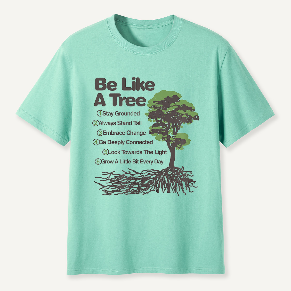 MDCTBYWY26072203 Be Like A Tree T-Shirt