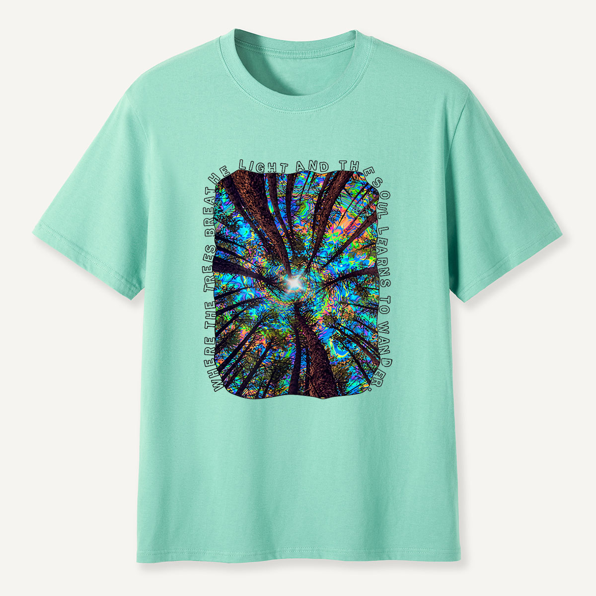 MDCTBYWY26072401 Where the Trees Breathe and the Soul Learns to Wander T-Shirt