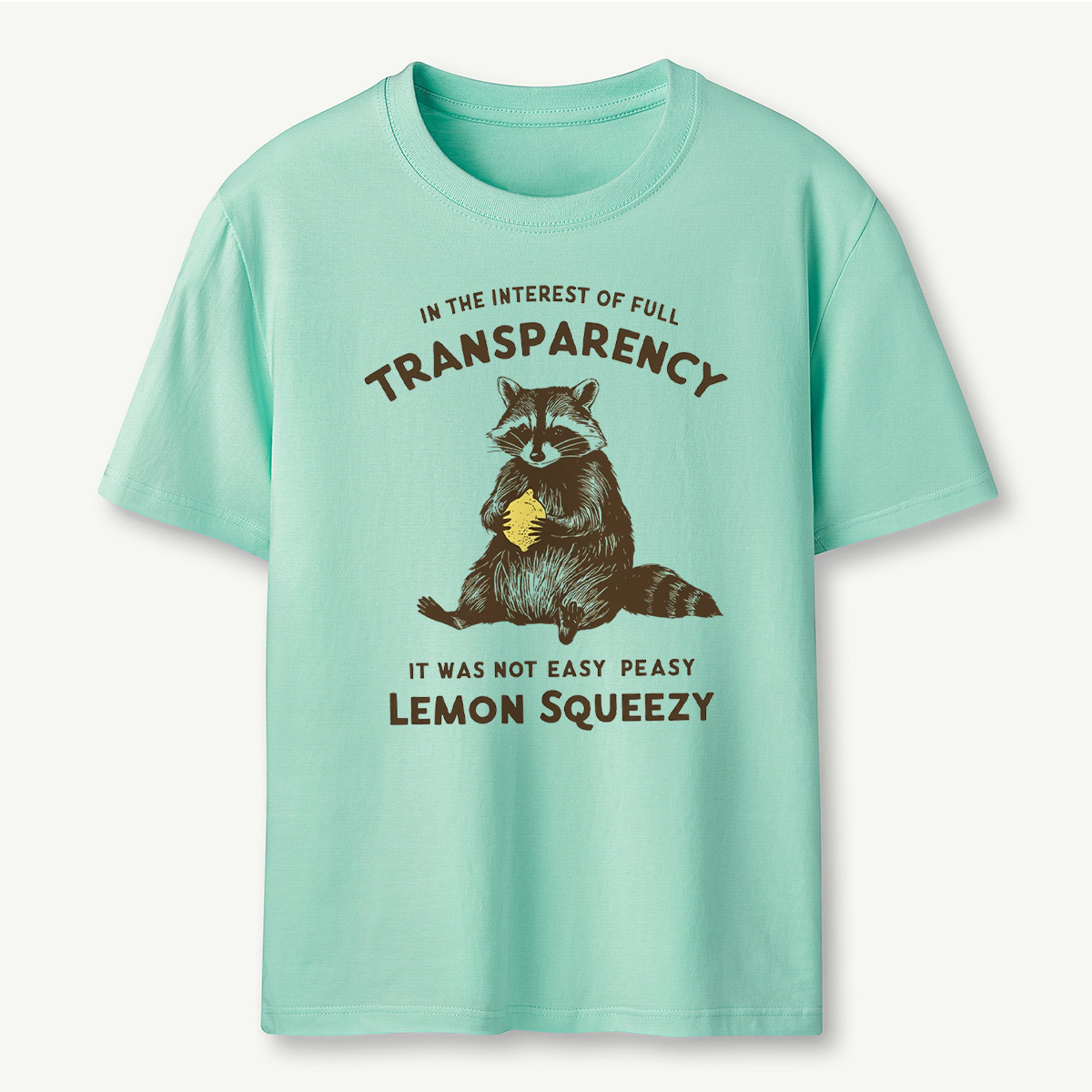 In The Interest of Full Transparency Raccoon T-Shirt