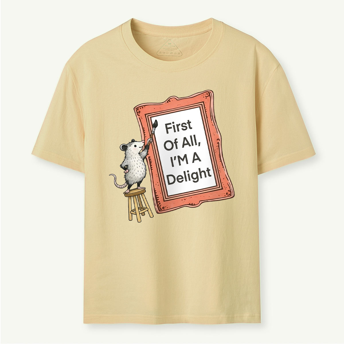 First of All I'm a Delight T‑Shirt